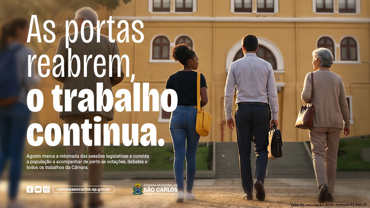 Câmara Municipal de São Carlos — As portas reabrem, o trabalho continua